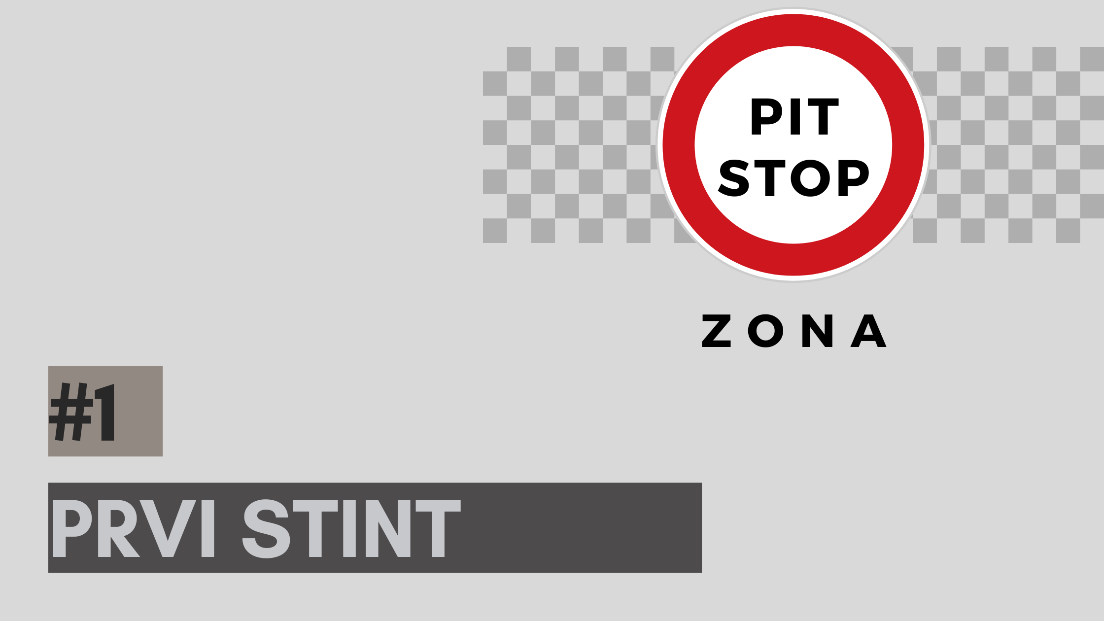 #1 – Prvi Stint